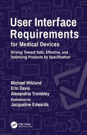 Wiklund / Davis / Trombley |  User Interface Requirements for Medical Devices | Buch |  Sack Fachmedien