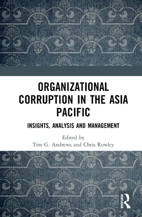 G. Andrews / Rowley |  Organizational Corruption in the Asia Pacific | Buch |  Sack Fachmedien
