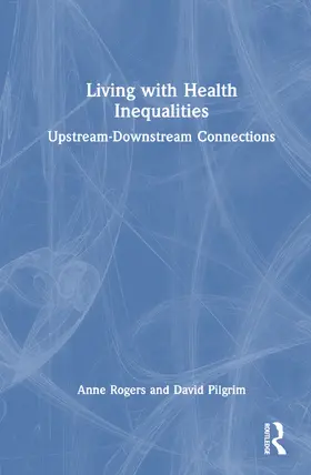 Pilgrim / Rogers |  Living with Health Inequalities | Buch |  Sack Fachmedien