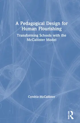 McCallister |  A Pedagogical Design for Human Flourishing | Buch |  Sack Fachmedien
