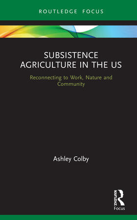 Colby | Subsistence Agriculture in the US | Buch | 978-0-367-45872-0 | sack.de