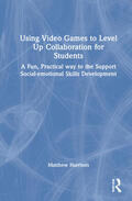 Harrison |  Using Video Games to Level Up Collaboration for Students | Buch |  Sack Fachmedien