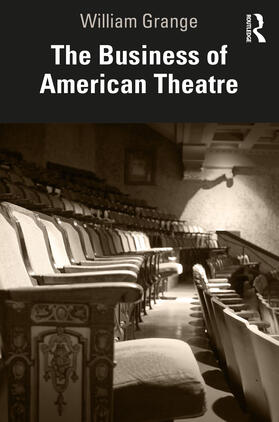 Grange | The Business of American Theatre | Buch | 978-0-367-46020-4 | sack.de