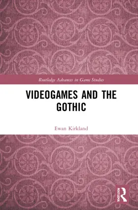 Kirkland | Videogames and the Gothic | Buch | 978-0-367-46022-8 | sack.de