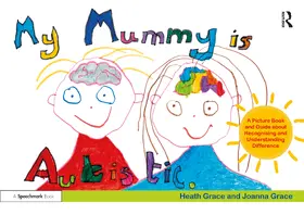 Grace | My Mummy is Autistic | Buch | 978-0-367-46023-5 | sack.de
