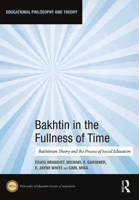 Brandist / Gardiner / White |  Bakhtin in the Fullness of Time | Buch |  Sack Fachmedien
