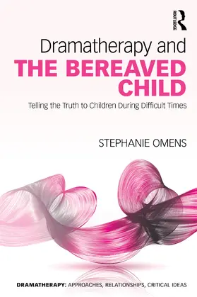 Omens |  Dramatherapy and the Bereaved Child | Buch |  Sack Fachmedien