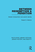 Wistrich |  Between Redemption & Perdition | Buch |  Sack Fachmedien
