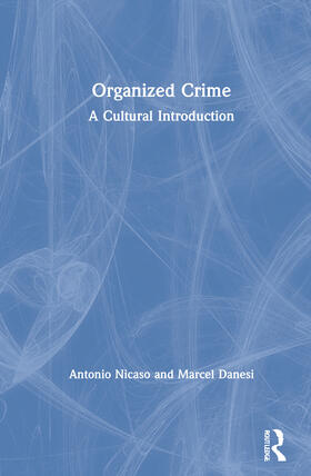 Nicaso / Danesi | Organized Crime | Buch | 978-0-367-46126-3 | sack.de