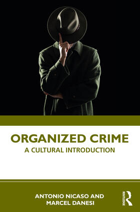 Nicaso / Danesi | Organized Crime | Buch | 978-0-367-46127-0 | sack.de