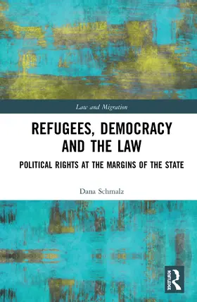 Schmalz |  Refugees, Democracy and the Law | Buch |  Sack Fachmedien