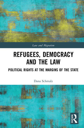 Schmalz | Refugees, Democracy and the Law | Buch | 978-0-367-46167-6 | sack.de