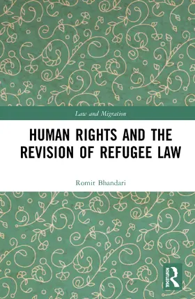Bhandari |  Human Rights and The Revision of Refugee Law | Buch |  Sack Fachmedien