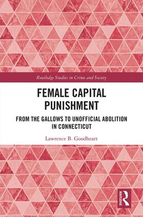 Goodheart | Female Capital Punishment | Buch | 978-0-367-46250-5 | sack.de