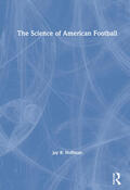 Hoffman |  The Science of American Football | Buch |  Sack Fachmedien