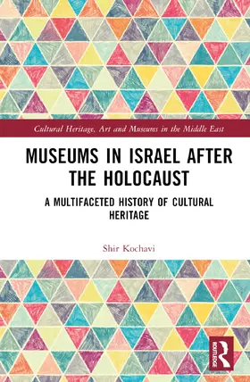 Kochavi |  Museums in Israel After the Holocaust | Buch |  Sack Fachmedien