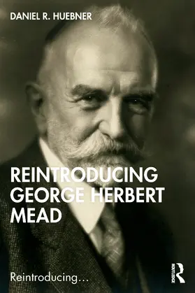 Huebner |  Reintroducing George Herbert Mead | Buch |  Sack Fachmedien