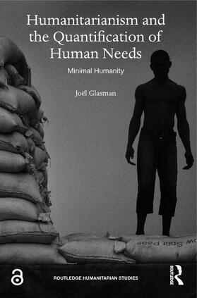 Glasman |  Humanitarianism and the Quantification of Human Needs | Buch |  Sack Fachmedien