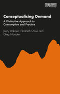 Rinkinen / Shove / Marsden |  Conceptualising Demand | Buch |  Sack Fachmedien