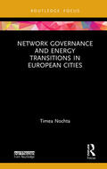 Nochta |  Network Governance and Energy Transitions in European Cities | Buch |  Sack Fachmedien