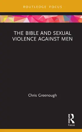 Greenough |  The Bible and Sexual Violence Against Men | Buch |  Sack Fachmedien