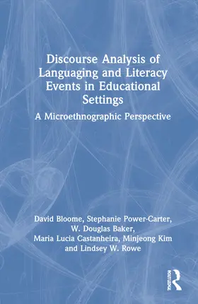 Bloome / Power-Carter / Baker |  Discourse Analysis of Languaging and Literacy Events in Educational Settings | Buch |  Sack Fachmedien