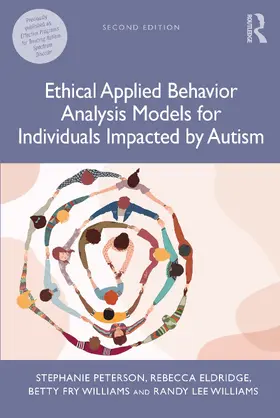 Peterson / Eldridge / Williams |  Ethical Applied Behavior Analysis Models for Individuals Impacted by Autism | Buch |  Sack Fachmedien