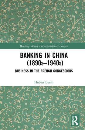 Bonin |  Banking in China (1890s-1940s) | Buch |  Sack Fachmedien
