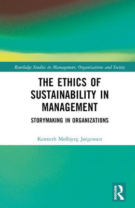 Mølbjerg Jørgensen | The Ethics of Sustainability in Management | Buch | 978-0-367-46671-8 | sack.de