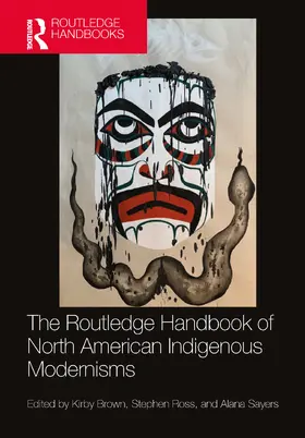 Brown / Ross / Sayers |  The Routledge Handbook of North American Indigenous Modernisms | Buch |  Sack Fachmedien