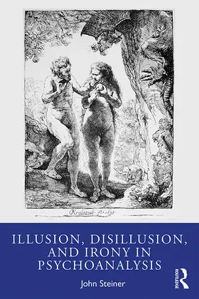 Steiner | Illusion, Disillusion, and Irony in Psychoanalysis | Buch | 978-0-367-46701-2 | www.sack.de