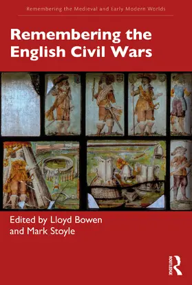 Bowen / Stoyle |  Remembering the English Civil Wars | Buch |  Sack Fachmedien