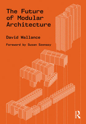 Wallance | The Future of Modular Architecture | Buch | 978-0-367-46722-7 | sack.de