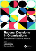 Adam / Kuchta / Stanek |  Rational Decisions in Organisations | Buch |  Sack Fachmedien