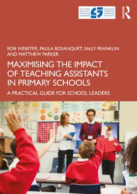 Webster / Bosanquet / Franklin |  Maximising the Impact of Teaching Assistants in Primary Schools | Buch |  Sack Fachmedien