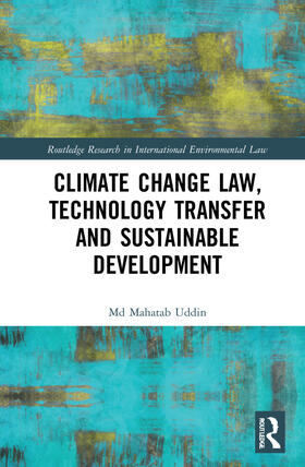 Uddin | Climate Change Law, Technology Transfer and Sustainable Development | Buch | 978-0-367-46836-1 | sack.de