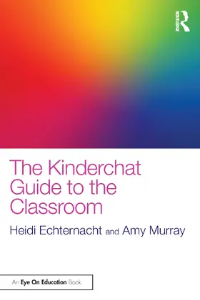 Echternacht / Murray | The Kinderchat Guide to the Classroom | Buch | 978-0-367-46935-1 | www.sack.de