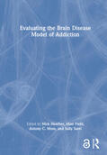 Heather / Field / Moss |  Evaluating the Brain Disease Model of Addiction | Buch |  Sack Fachmedien