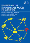 Moss / Heather / Field |  Evaluating the Brain Disease Model of Addiction | Buch |  Sack Fachmedien