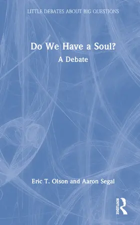 Olson / Segal |  Do We Have a Soul? | Buch |  Sack Fachmedien