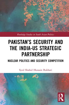 Bukhari | Pakistan's Security and the India-US Strategic Partnership | Buch | 978-0-367-47034-0 | sack.de