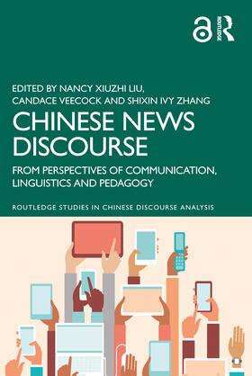 Liu / Veecock / Zhang | Chinese News Discourse | Buch | 978-0-367-47038-8 | sack.de