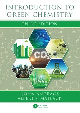 Andraos / Matlack | Introduction to Green Chemistry | Buch | 978-0-367-47048-7 | sack.de