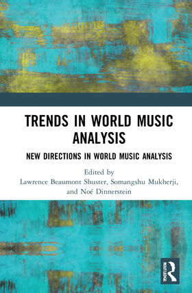 Shuster / Mukherji / Dinnerstein | Trends in World Music Analysis | Buch | 978-0-367-47054-8 | sack.de