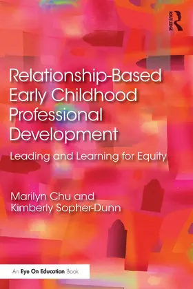 Chu / Sopher-Dunn |  Relationship-Based Early Childhood Professional Development | Buch |  Sack Fachmedien