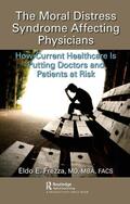 Frezza / Frezza, MD, MBA, FACS |  The Moral Distress Syndrome Affecting Physicians | Buch |  Sack Fachmedien