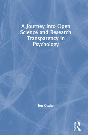 Grahe |  A Journey into Open Science and Research Transparency in Psychology | Buch |  Sack Fachmedien