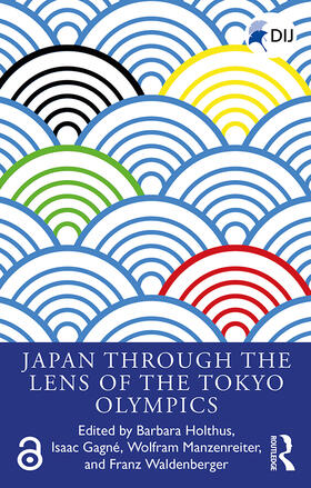 Holthus / Gagné / Manzenreiter |  Japan Through the Lens of the Tokyo Olympics Open Access | Buch |  Sack Fachmedien