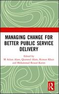Alam / Khair / Karim |  Managing Change for Better Public Service Delivery | Buch |  Sack Fachmedien