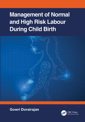 Dorairajan | Management of Normal and High-Risk Labour during Childbirth | Buch | 978-0-367-47246-7 | sack.de